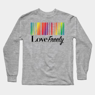 Love Freely Long Sleeve T-Shirt